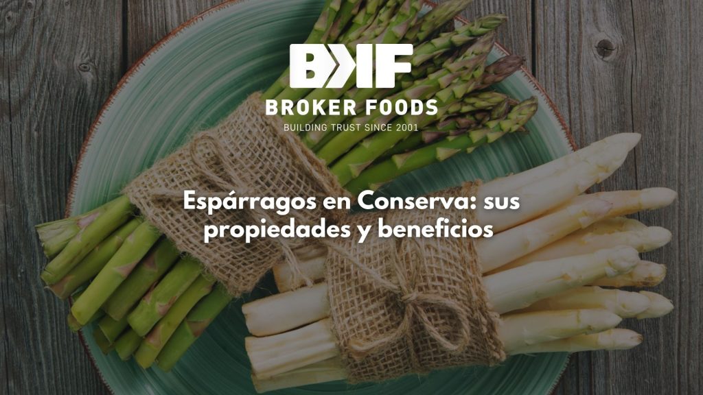 Broker Foods- Espárragos en conserva: sus propiedades y beneficios